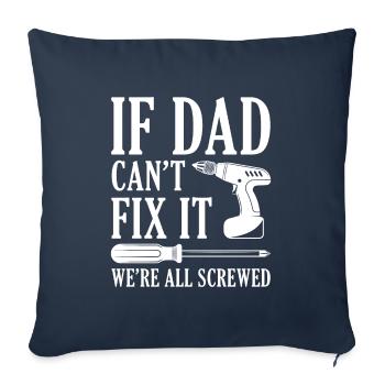Si papa ne peut pas le réparer - Housse de coussin décorative 45 x 45 cm - bleu marine - Devant