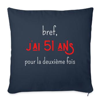 bref j'ai un 51 ans pour la deuxième fois - Housse de coussin décorative 45 x 45 cm - bleu marine - Devant