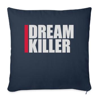 dream killer pessimists quote - Sofa pillowcase 17,3'' x 17,3'' (45 x 45 cm) - navy - Front