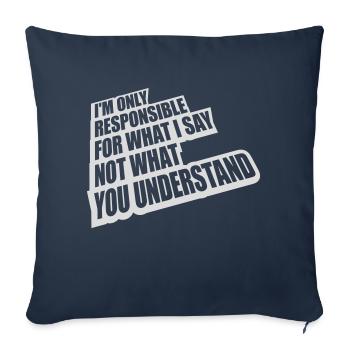 what I say quote - Sofa pillowcase 17,3'' x 17,3'' (45 x 45 cm) - navy - Front