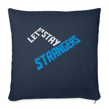 Citation Restons Strangers - Housse de coussin décorative 45 x 45 cm - bleu marine - Devant