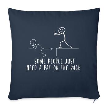 SOME PEOPLE JUST NEED A PAT ON THE BACK - Sofa pillowcase 17,3'' x 17,3'' (45 x 45 cm) - navy - Front