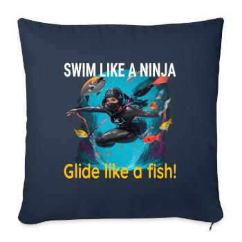 Nager comme un ninja, glisser comme un poisson! - Housse de coussin décorative 45 x 45 cm - bleu marine - Devant