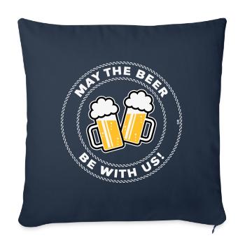 May The Beer Be With Us! (Saying / 3C / NEG) - Sofa pillowcase 17,3'' x 17,3'' (45 x 45 cm) - navy - Front