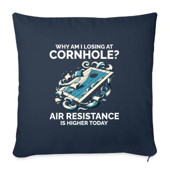 Pourquoi est-ce que je perds à Cornhole ? Résistance à l’air plus élevée - Housse de coussin décorative 45 x 45 cm - bleu marine - Devant