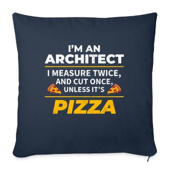 Architecte : Mesurez deux fois, coupez une fois, sauf la pizza - Housse de coussin décorative 45 x 45 cm - bleu marine - Devant
