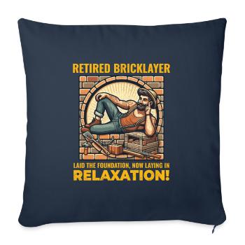 Relaxed Retirement: Humorous Retired Bricklayer - Sofa pillowcase 17,3'' x 17,3'' (45 x 45 cm) - navy - Front