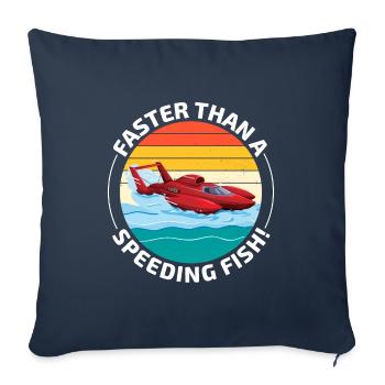 Hydroplane boat Humor: Faster than a Speeding Fish - Sofa pillowcase 17,3'' x 17,3'' (45 x 45 cm) - navy - Front