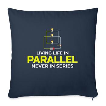 Électricien : vivre en parallèle, jamais en série - Housse de coussin décorative 45 x 45 cm - bleu marine - Devant