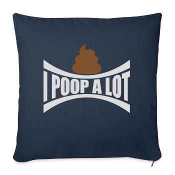 I poop a lot - Sofakissenbezug 45 x 45 cm - Navy - Vorne