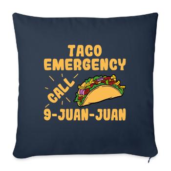 "Appel d'urgence Taco 9-Juan-Juan" pour tous les - Housse de coussin décorative 45 x 45 cm - bleu marine - Devant