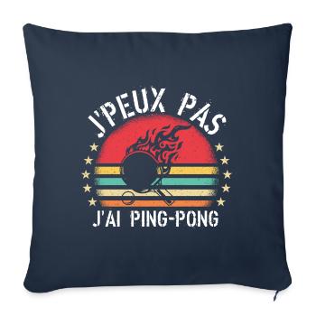 J Peux Pas J Ai Ping pong cadeau vintage - Housse de coussin décorative 45 x 45 cm - bleu marine - Devant
