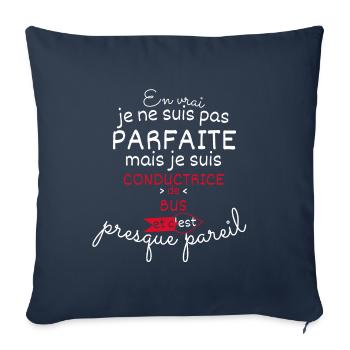 Pas parfaite mais Conductrice de bus - Housse de coussin décorative 45 x 45 cm - bleu marine - Devant