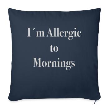 Je suis allergique au matin - Housse de coussin décorative 45 x 45 cm - bleu marine - Devant