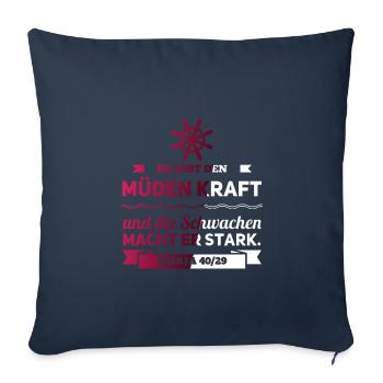 Er gibt den Müden Kraft und die Schwachen Stark - Sofakissenbezug 45 x 45 cm - Navy - Vorne