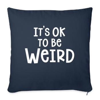 IT IS OK TO BE WEIRD - Sofa pillowcase 17,3'' x 17,3'' (45 x 45 cm) - navy - Front