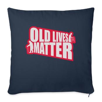 old lives matter quote - Sofa pillowcase 17,3'' x 17,3'' (45 x 45 cm) - navy - Front