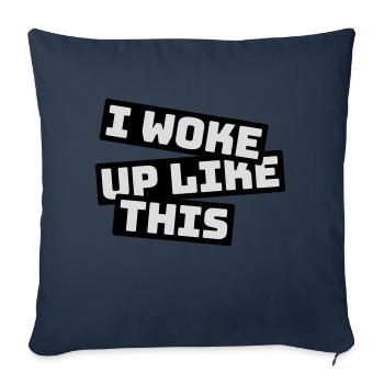 woke up like this - Sofa pillowcase 17,3'' x 17,3'' (45 x 45 cm) - navy - Front