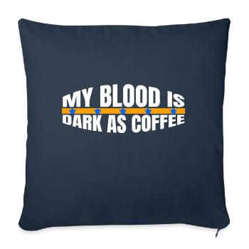 Café - Mon sang est noir comme du café - Housse de coussin décorative 45 x 45 cm - bleu marine - Devant