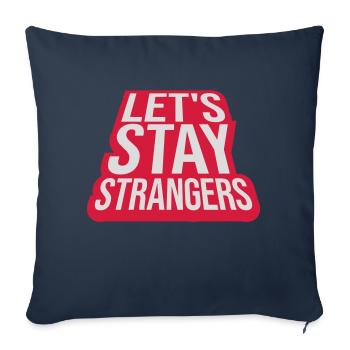 Citation Restons Strangers - Housse de coussin décorative 45 x 45 cm - bleu marine - Devant