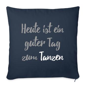 Dancers Dancing Today is a good day to dance - Sofa pillowcase 17,3'' x 17,3'' (45 x 45 cm) - navy - Front