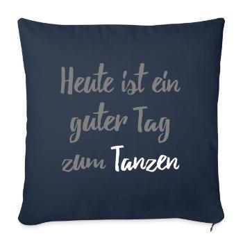 Dancing Dancers Today is a good day to dance - Sofa pillowcase 17,3'' x 17,3'' (45 x 45 cm) - navy - Front