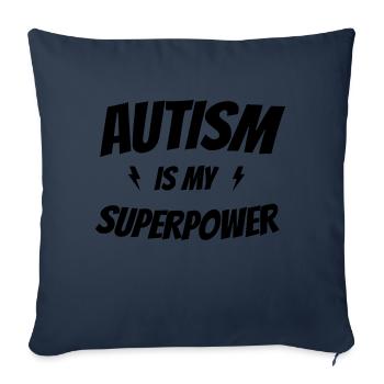 Autism Is My Superpower - Sofa pillowcase 17,3'' x 17,3'' (45 x 45 cm) - navy - Front