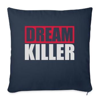 dream killer pessimists quote - Sofa pillowcase 17,3'' x 17,3'' (45 x 45 cm) - navy - Front