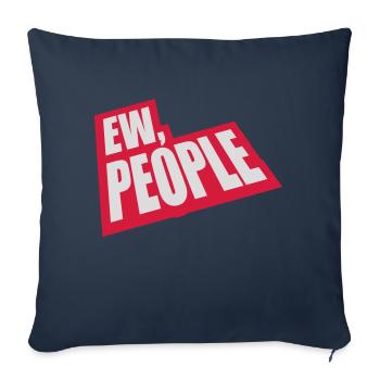 ew people citation drôle - Housse de coussin décorative 45 x 45 cm - bleu marine - Devant