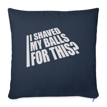 Je me suis rasé les couilles - Housse de coussin décorative 45 x 45 cm - bleu marine - Devant