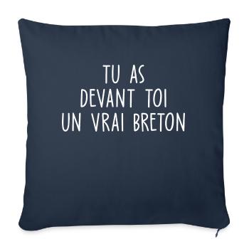 tu as devant toi un vrai breton / cadeau breton - Housse de coussin décorative 45 x 45 cm - bleu marine - Devant