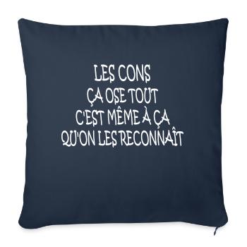 les cons ça ose tout - Housse de coussin décorative 45 x 45 cm - bleu marine - Devant