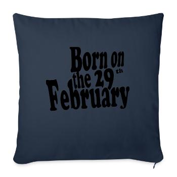 Born on the 29th February - Sofa pillowcase 17,3'' x 17,3'' (45 x 45 cm) - navy - Front