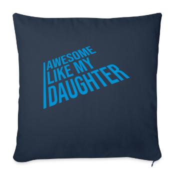 Awesome Like My Daughter - Sofa pillowcase 17,3'' x 17,3'' (45 x 45 cm) - navy - Front