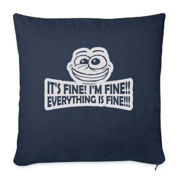 everything is fine quote - Sofa pillowcase 17,3'' x 17,3'' (45 x 45 cm) - navy - Front