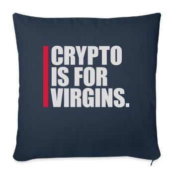 crypto is for virgins - Sofa pillowcase 17,3'' x 17,3'' (45 x 45 cm) - navy - Front