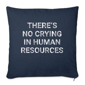 There s No Crying in Human Resources - Sofa pillowcase 17,3'' x 17,3'' (45 x 45 cm) - navy - Front