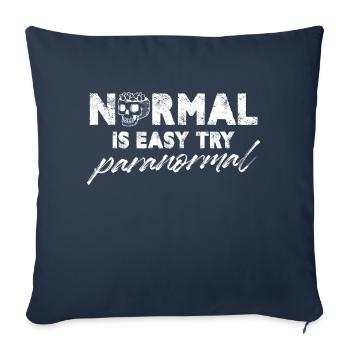 Normal is easy Try Paranormal - Sofa pillowcase 17,3'' x 17,3'' (45 x 45 cm) - navy - Front