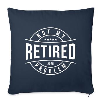 La conception de la retraite n’est pas mon problème 2025 - Housse de coussin décorative 45 x 45 cm - bleu marine - Devant