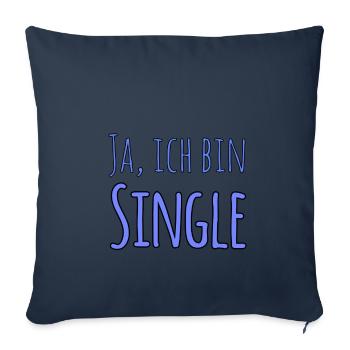 Ja, ich bin Single - Sofakissenbezug 45 x 45 cm - Navy - Vorne