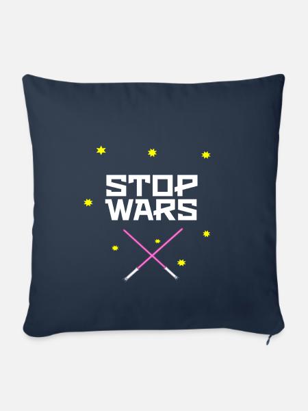 Stop Wars Geschenkidee - Sofakissenbezug 45 x 45 cm - Navy