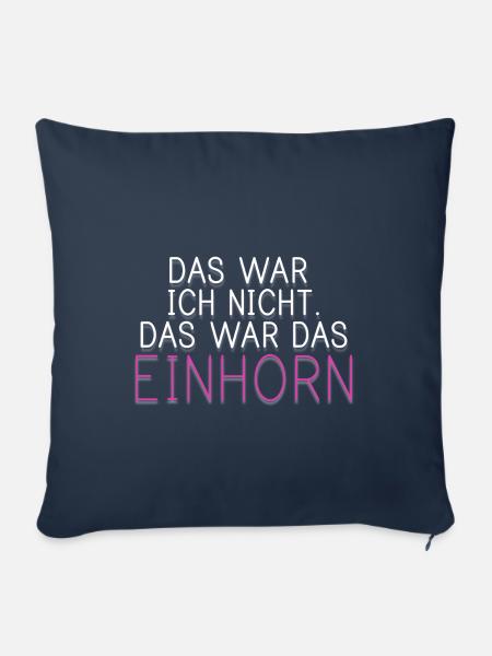 Das war ich nicht. Das war das Einhorn. - Sofakissenbezug 45 x 45 cm - Navy