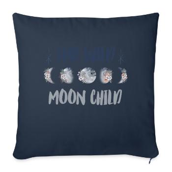 Phases of Moon Stay Wild Moon Child Gift - Sofa pillowcase 17,3'' x 17,3'' (45 x 45 cm) - navy - Front