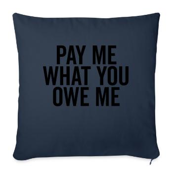 Payez-moi ce que vous me devez - Housse de coussin décorative 45 x 45 cm - bleu marine - Devant