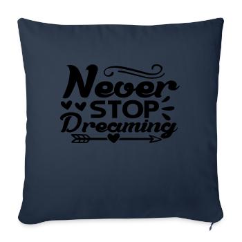 N’arrêtez jamais de rêver - Housse de coussin décorative 45 x 45 cm - bleu marine - Devant