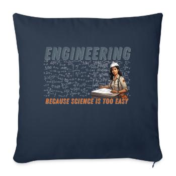 Ingénierie Parce que Scince est trop facile Femme - Housse de coussin décorative 45 x 45 cm - bleu marine - Devant