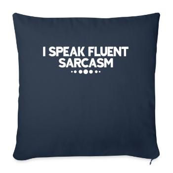 I speak fluent Sarcasm Funny saying - Sofa pillowcase 17,3'' x 17,3'' (45 x 45 cm) - navy - Front
