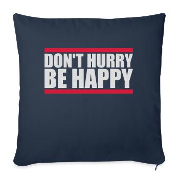 Ne vous dépêchez pas d’être heureux - Housse de coussin décorative 45 x 45 cm - bleu marine - Devant
