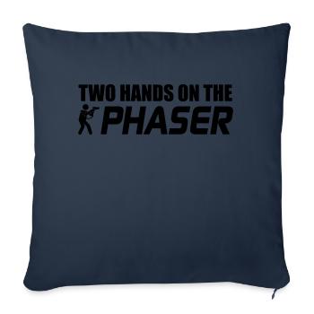 Two Hands on the Phaser - Sofa pillowcase 17,3'' x 17,3'' (45 x 45 cm) - navy - Front