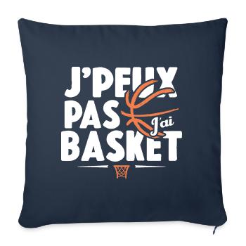 Je Peux Pas J'ai Basket Cadeau Basketball - Housse de coussin décorative 45 x 45 cm - bleu marine - Devant